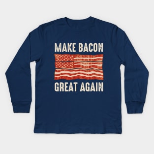 Make Bacon Great Again Kids Long Sleeve T-Shirt